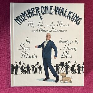 Number One is Walking; My Life in the Movies 
 by Steve Martin
